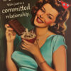 A smiling woman in vintage attire holds a chocolate bar over a cup. Text above reads "I'm not addicted to chocolate. We're just in a committed relationship." Funny poster available in A1 to A4 sizes.