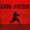 Silhouette of a martial artist in a fighting stance on a red background with the text STRIKE HARD GAME HARDER above, making it an intense gaming poster, available in A1 to A4 sizes.
