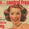 A vintage-style illustration of a smiling woman with text that reads, Im not a control freak, I just know what you should be doing. Funny poster available in A1 to A4 sizes.