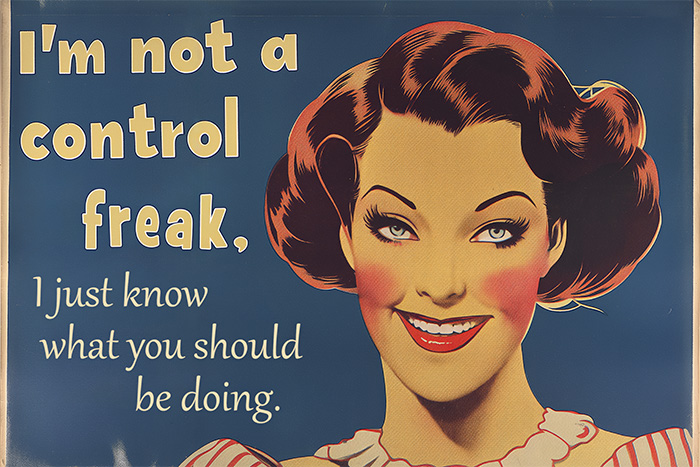 Retro-style illustration of a smiling woman with curled hair, next to text that reads, Im not a control freak, I just know what you should be doing. Funny poster available in A1 to A4 sizes.