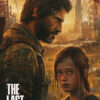 A rugged man and a young girl stand close together in a ruined cityscape, with The Last Of Us poster title displayed in bold white letters on the left side. Gaming poster available in A1 to A4 sizes.