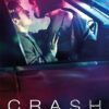 A man and a woman sit closely together in the front seat of a car at night, neon lighting illuminating them, with the word CRASH at the bottom—evoking a scene from the 1996 movie Crash. Movie poster print available in A1 to A4 sizes.