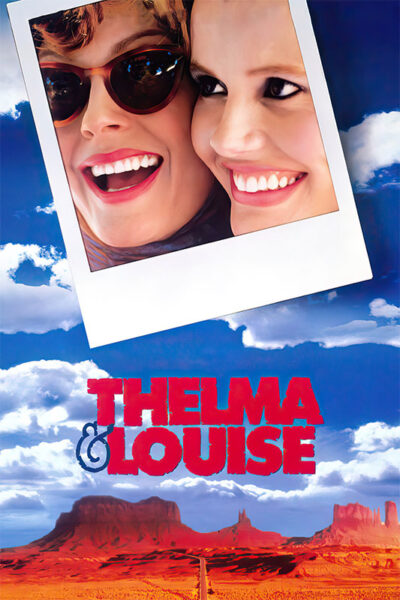 A Polaroid photo of two smiling women, Thelma and Louise, is set against a desert landscape with blue sky and clouds. The title Thelma & Louise appears in bold red letters below the photo. Movie poster print available in A1 to A4 sizes.