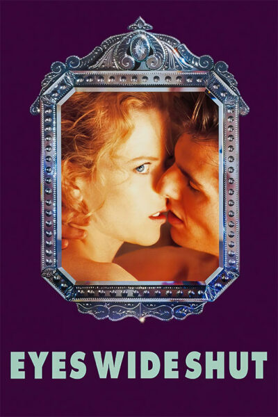 A man and woman face each other closely inside an ornate silver frame on a dark background, with the text Eyes Wide Shut below, evoking the mysterious allure of the 1999 movie. Movie poster print available in A1 to A4 sizes.