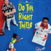 Three people stand and one child lies on a bright blue street next to chalk art; text reads Do The Right Thing. One man holds a pizza box labeled “Sal’s”—a nod to Spike Lee’s iconic 1989 film, Do The Right Thing. Movie poster print available in A1 to A4 sizes.