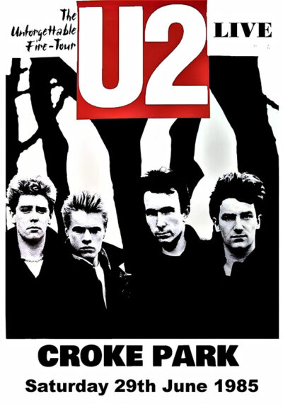 Black and white poster featuring U2’s portraits, The Unforgettable Fire Tour details, concert date of June 29, 1985, and Croke Park venue information. Music poster print available in A1 to A4 sizes.