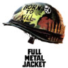 A military helmet with Born to Kill written on it, a peace symbol pin, and bullets, above the text Full Metal Jacket—a striking tribute to the iconic 1987 war movie—on a white background. Movie poster print available in A1 to A4 sizes.