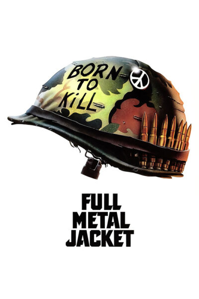 A military helmet with Born to Kill written on it, a peace symbol pin, and bullets, above the text Full Metal Jacket—a striking tribute to the iconic 1987 war movie—on a white background. Movie poster print available in A1 to A4 sizes.