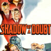 Vintage 1949 movie poster for Shadow of a Doubt featuring illustrated portraits of serious-looking men and women, with bold red and black title text across the centre. Movie poster print available in A1 to A4 sizes.