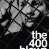 A black-and-white image of a boy looking through a metal fence, with The 400 Blows—an iconic 1959 French film—written in bold white letters at the bottom right. Movie poster print available in A1 to A4 sizes.