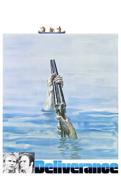 A hand emerges from water holding a shotgun, while three people paddle a canoe above; the word Deliverance and two portraits appear at the bottom, referencing the iconic 1972 movie. Movie poster print available in A1 to A4 sizes.