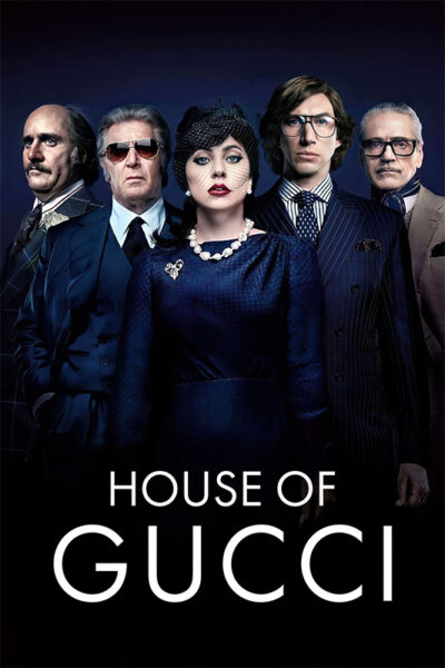 Five people in formal attire stand in a row against a dark background with the text House of Gucci below them, capturing the essence of the 2021 film. Movie poster print available in A1 to A4 sizes.
