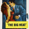 A man in a suit grabs a woman in a red dress, both appearing distressed, with the title The Big Heat (1953) in bold yellow text at the bottom. Movie poster print available in A1 to A4 sizes.