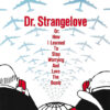 Poster for Stanley Kubrick’s Dr. Strangelove features bombers flying overhead, two figures on phones flanking a globe with U.S. and Soviet flags, and the 1964 movie’s title and subtitle in bold red text. Movie poster print available in A1 to A4 sizes.