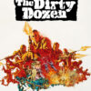A movie poster for The Dirty Dozen (1967) featuring armed soldiers in action poses amid flames and explosions, with the film’s title boldly displayed at the top. Movie poster print available in A1 to A4 sizes.