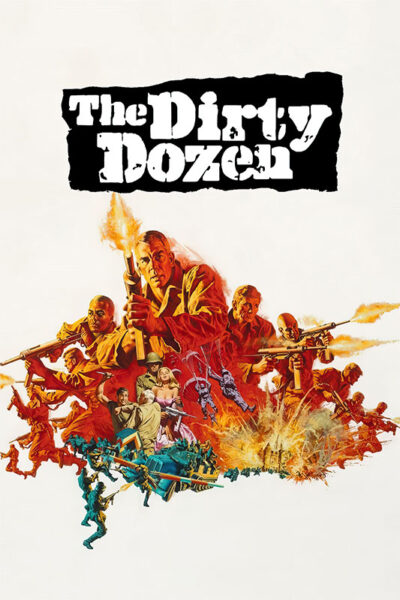 A movie poster for The Dirty Dozen (1967) featuring armed soldiers in action poses amid flames and explosions, with the film’s title boldly displayed at the top. Movie poster print available in A1 to A4 sizes.