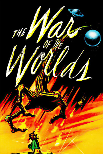 Poster for the 1953 classic, The War of the Worlds, featuring large yellow text, a mechanical alien, two people embracing, explosions, and two planets or spaceships in the background. Movie poster print available in A1 to A4 sizes.