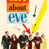 Poster for the classic movie All About Eve featuring six people in formal attire walking arm-in-arm below the film title in bold, colourful letters, with large arrows pointing to the central woman from this iconic 1950 film. Movie poster print available in A1 to A4 sizes.