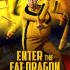 A man in a yellow tracksuit strikes multiple martial arts poses with nunchaku; the text reads Enter the Fat Dragon in English and Chinese, referencing the 2020 movie. Movie poster print available in A1 to A4 sizes.