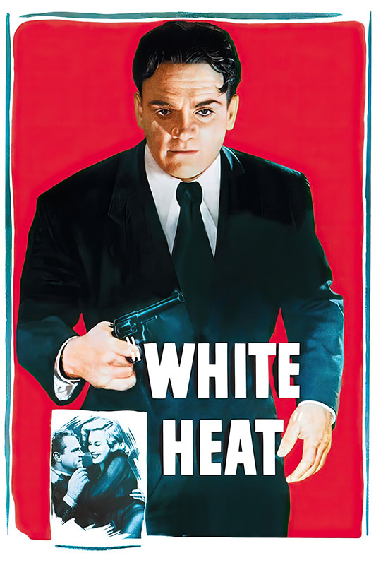A man in a black suit holds a gun against a red background with the words WHITE HEAT; a small inset shows a couple embracing, referencing the iconic 1949 film White Heat starring James Cagney. Movie poster print available in A1 to A4 sizes.
