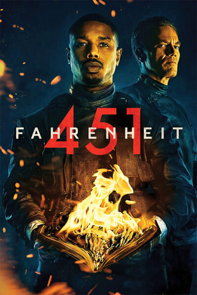 Two men in dark clothing stand with serious expressions; one holds a burning book. The title Fahrenheit 451 2018 appears in bold red and white letters across the image, hinting at the intensity of this 2018 movie adaptation. Movie poster print available in A1 to A4 sizes.