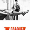 A young man in a suit stands in a room, looking at a womans leg in the foreground; the words The Graduate (1967) appear in bold red letters at the bottom. Movie poster print available in A1 to A4 sizes.