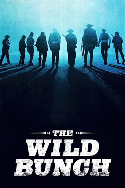 Silhouetted figures of cowboys stand side by side against a blue sky with shadows extending forward; The Wild Bunch title is displayed at the bottom of this iconic 1969 movie western film. Movie poster print available in A1 to A4 sizes.