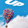 A small house is lifted into the sky by hundreds of colourful balloons, with the word UP in large white letters against a blue sky. Movie poster print available in A1 to A4 sizes.