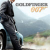 A man in a suit leans against a classic car on a mountain road, with Goldfinger 1964 and the iconic James Bond 007 text displayed above him. Movie poster print available in A1 to A4 sizes.