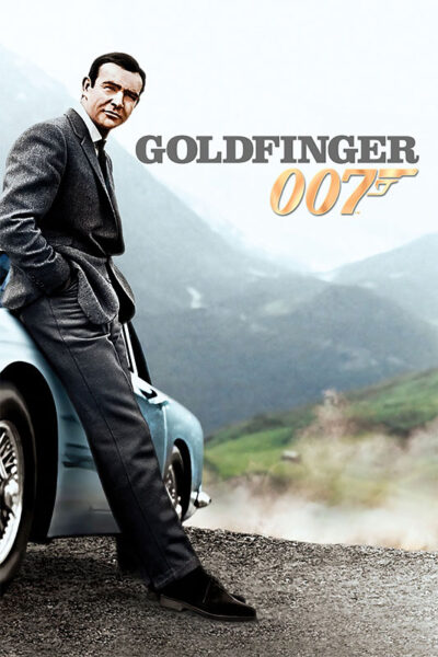 A man in a suit leans against a classic car on a mountain road, with Goldfinger 1964 and the iconic James Bond 007 text displayed above him. Movie poster print available in A1 to A4 sizes.
