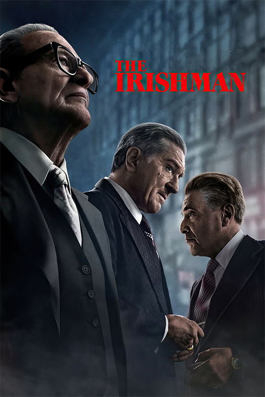 Product-Image_0006_The Irishman.jpg Three older men in suits stand together against a city backdrop, with the title The Irishman (2019) in bold red letters above them. Movie poster print available in A1 to A4 sizes.