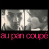 Black background with two black-and-white portraits: a man facing forward and a woman in profile. Pink text below reads Au pan coupé, echoing the striking contrast of the imagery above. Movie poster print available in A1 to A4 sizes.
