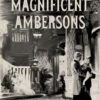 Black-and-white poster for the 1949 film The Magnificent Ambersons, featuring two couples in an ornate, vintage interior with the title text at the top. Movie poster print available in A1 to A4 sizes.