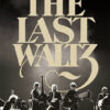 A group of musicians performing on stage with large text reading The Last Waltz above them, capturing the spirit of the legendary 1978 concert. Movie poster print available in A1 to A4 sizes.
