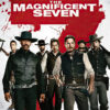 Seven armed men in Western attire stand together beneath a red, paint-splattered The Magnificent Seven title, referencing the 2016 movie and its iconic status as a modern western film. Movie poster print available in A1 to A4 sizes.