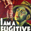 A movie poster for I Am a Fugitive from a Chain Gang features a fearful fugitive in the foreground, with prisoners being whipped on the chain gang in the background. Movie poster print available in A1 to A4 sizes.