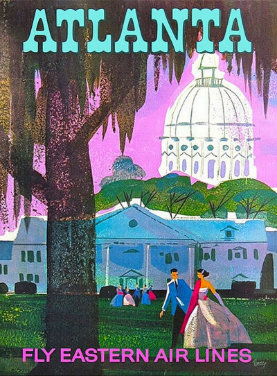 Vintage Atlanta travel poster showcases a couple in formal attire before a white domed building, with bold ATLANTA and FLY EASTERN AIR LINES text highlighting classic Travel Poster style. Poster print available in A1 to A4 sizes.