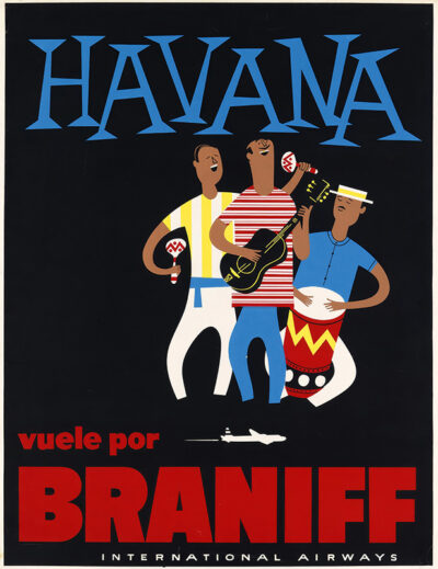 Illustration of three musicians playing maracas, guitar, and drum with text reading “Havana, vuele por Braniff International Airways,” an airplane silhouette, and a vibrant 1950s travel vibe. Poster print available in A1 to A4 sizes.