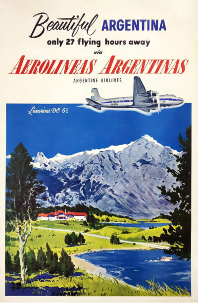 Vintage airline poster for Aerolineas Argentinas featuring a DC-6 soaring above mountains, a lake, and a small village; this 1955 poster advertises Argentina as just 27 flying hours away. A1 to A4 print sizes.