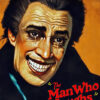 Illustrated portrait of a man with an exaggerated wide smile and teary eyes, inspired by the 1928 classic The Man Who Laughs, with text The Man Who Laughs in red lettering at the bottom right. Movie poster print available in A1 to A4 sizes.