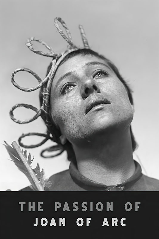 Black and white image of a woman with a crown of rope, looking upward with a tearful expression. The text reads The Passion of Joan of Arc, echoing the emotion of the iconic 1928 film. Movie poster print available in A1 to A4 sizes.
