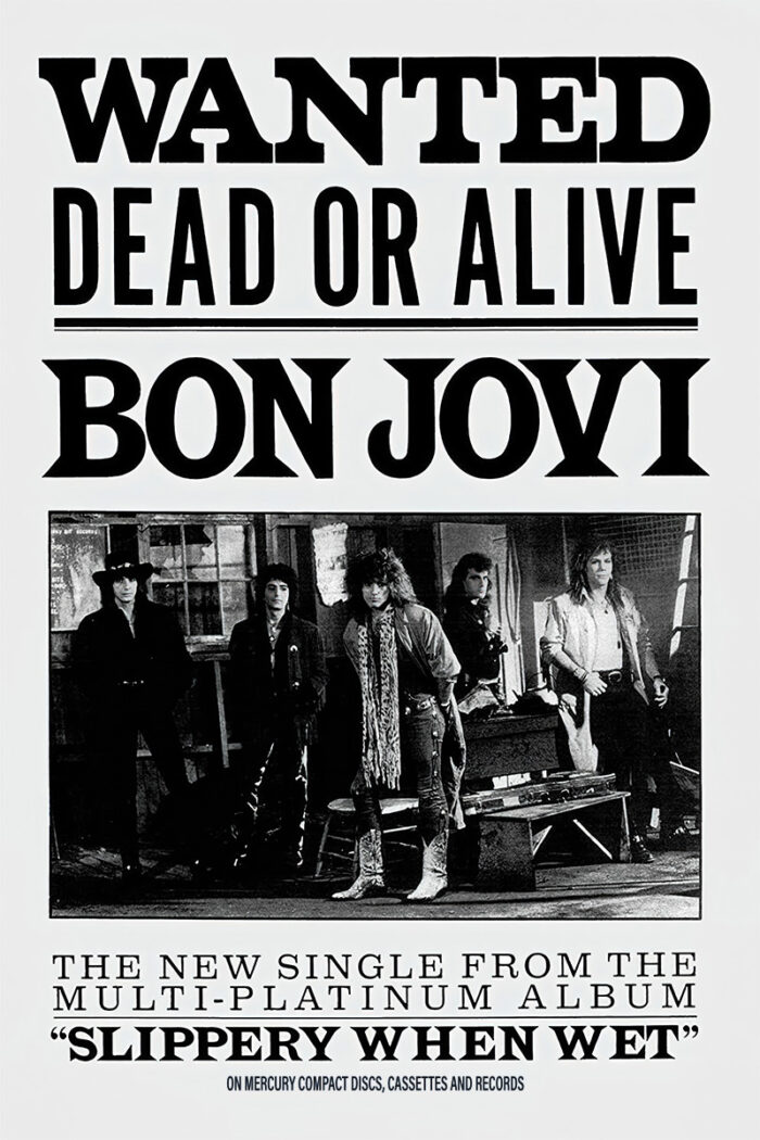Black and white promotional poster for Bon Jovi’s iconic song Wanted Dead or Alive, featuring the band members and album details from Slippery When Wet. Poster prints available in A1 to A4 sizes.