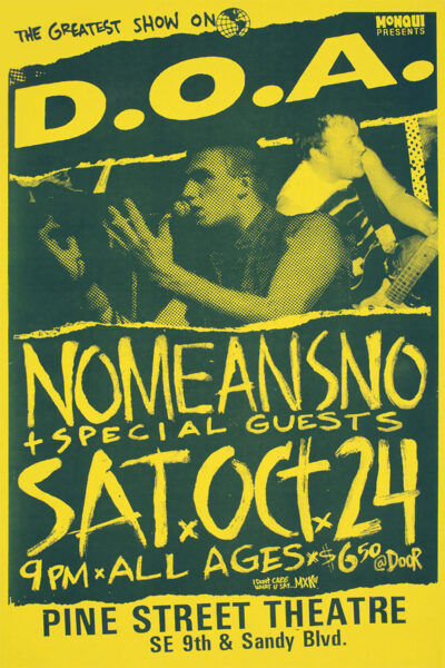 Yellow and green concert poster for D.O.A. and NOMEANSNO with event details: October 24, 9 PM, Pine Street Theatre, all ages, $6.50 at the door. Poster prints available in A1 to A4 sizes.