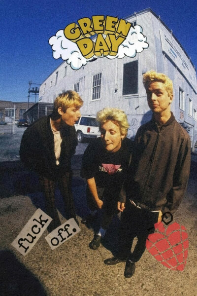 Three people with blonde hair stand outside a corrugated metal building; a music poster-style overlay features Green Day, cut-out text reading fuck off, and a red heart graphic. Poster prints available in A1 to A4 sizes.