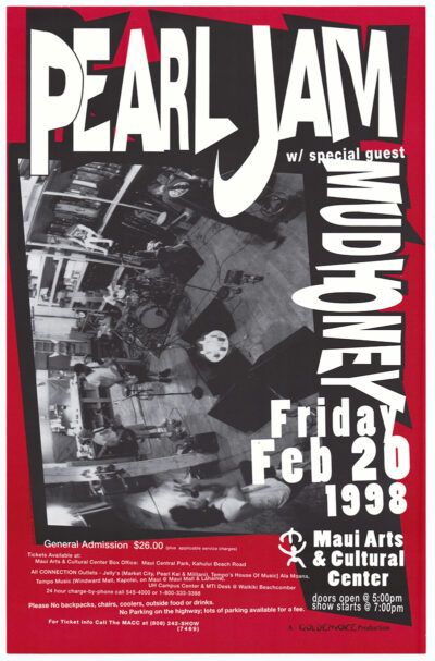 1998 Concert Poster for Pearl Jam with special guest Mudhoney at Maui Arts & Cultural Centre on Friday, Feb 20, 1998. Features ticket info and event details in a bold black, white, and red design. Poster prints available in A1 to A4 sizes.