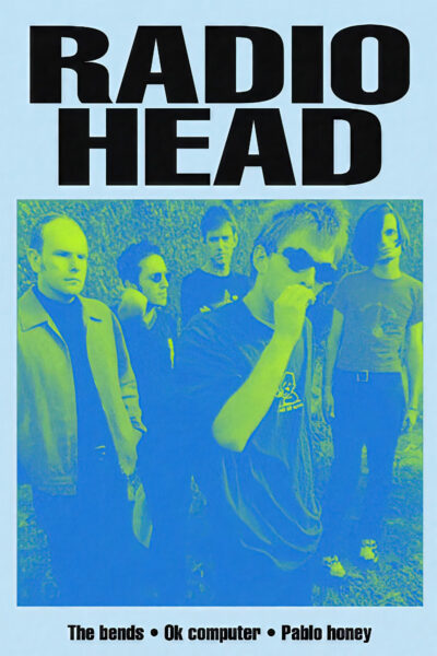 Five people stand outdoors in front of bushes, with RADIOHEAD in large text above like a music poster, and album titles The bends, Ok computer, and Pablo honey listed below. Poster prints available in A1 to A4 sizes.