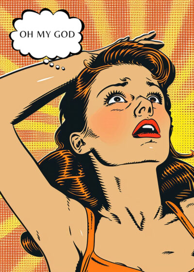 Pop Art Poster featuring a surprised woman with a hand on her forehead, looking upward, and a speech bubble that says “OH MY GOD” above her head. A1 to A4 poster print.