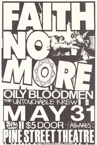 Black and white concert poster for Faith No More at Pine Street Theatre with opening acts. Bold text highlights the May 31 date, 8 PM start, $5 entry, and features a striking band photo. Poster print available in A1 to A4 sizes.