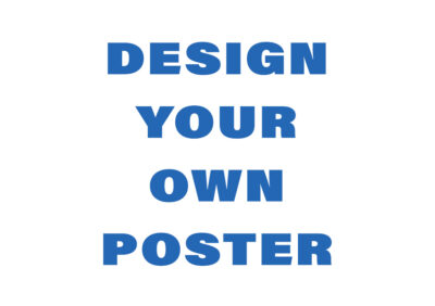 Blank white poster template with blue text reading "Design Your Own Poster", in landscape format.